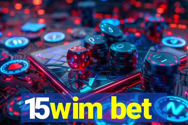 15wim bet